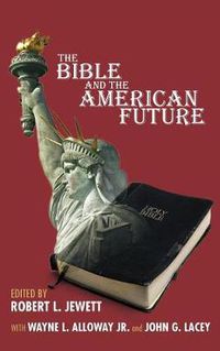 Cover image for The Bible and the American Future