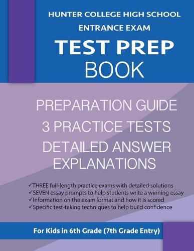 Cover image for Hunter College High School Entrance Exam Test Prep Book: 3 Practice Tests & Hunter Test Prep Guide: Hunter College Middle School Test Prep; HCHS Admissions Exam; Hunter High School Test Book, High School Entrance Tests