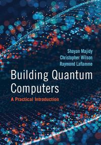 Cover image for Building Quantum Computers