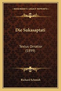 Cover image for Die Sukasaptati: Textus Ornatior (1899)