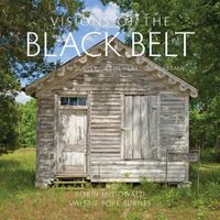 Cover image for Visions of the Black Belt: A Cultural Survey of the Heart of Alabama