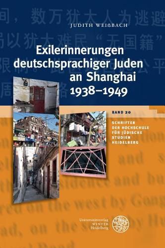 Cover image for Exilerinnerungen Deutschsprachiger Juden an Shanghai 1938-1949