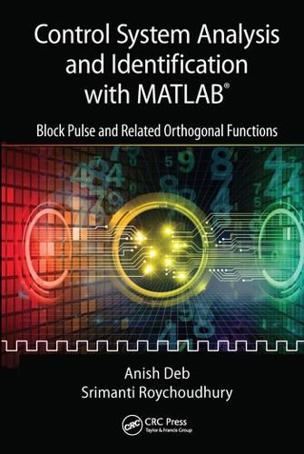 Cover image for Control System Analysis and Identification with MATLAB (R): Block Pulse and Related Orthogonal Functions