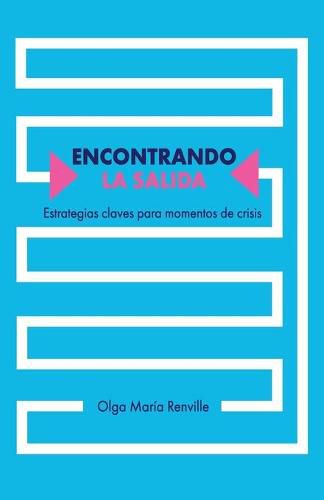 Cover image for Encontrando la salida: Estrategias claves para momentos de crisis