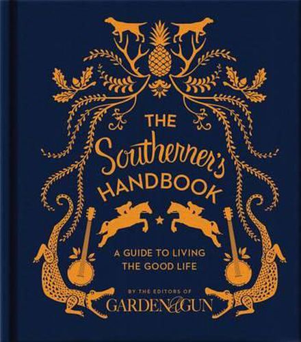 Cover image for The Southerner's Handbook: A Guide to Living the Good Life