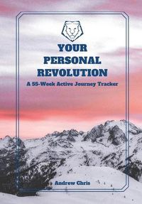 Cover image for Your Personal Revolution: A 55-Week Active Journey Tracker