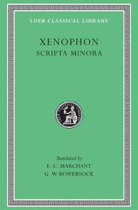 Cover image for Hiero. Agesilaus. Constitution of the Lacedaemonians. Ways and Means. Cavalry Commander. Art of Horsemanship. On Hunting. Constitution of the Athenians