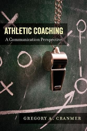 Cover image for Athletic Coaching: A Communication Perspective