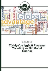 Cover image for Turkiye'de &#304;&#351;gucu Piyasas&#305; Yoenetimi ve Bir Model OEnerisi