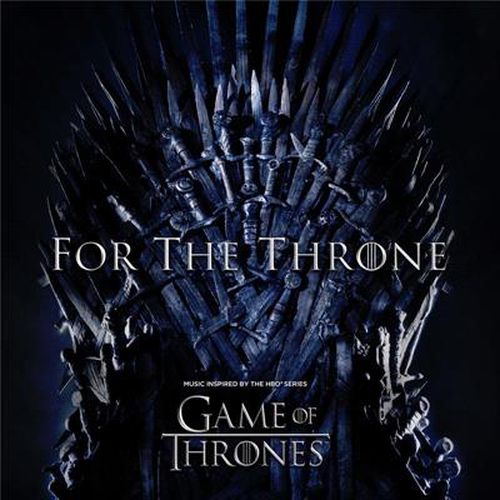 For The Throne: Music inspired by Game Of Thrones