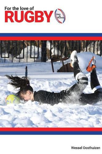 Cover image for For the Love of Rugby: Only in Russia