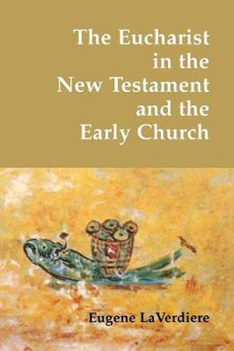 Cover image for The Eucharist in the New Testament and the Early Church