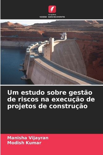 Cover image for Um estudo sobre gestao de riscos na execucao de projetos de construcao