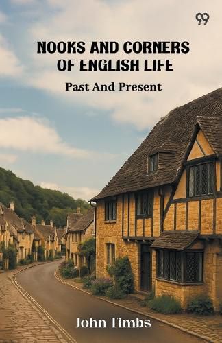Cover image for Nooks And Corners Of English LifePast And Present (Edition1)