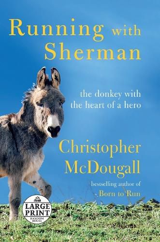 Cover image for Running with Sherman: The Donkey with the Heart of a Hero