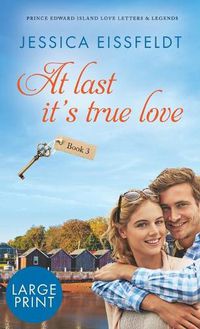 Cover image for At Last It's True Love: large print