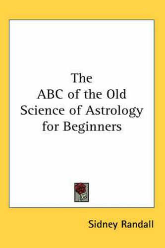 Cover image for The ABC of the Old Science of Astrology for Beginners