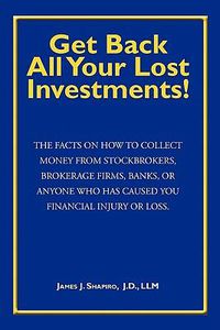 Cover image for Get Back All Your Lost Investments!