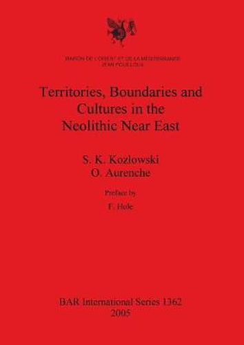 Cover image for Territories Boundaries and Cultures in the Neolithic Near East