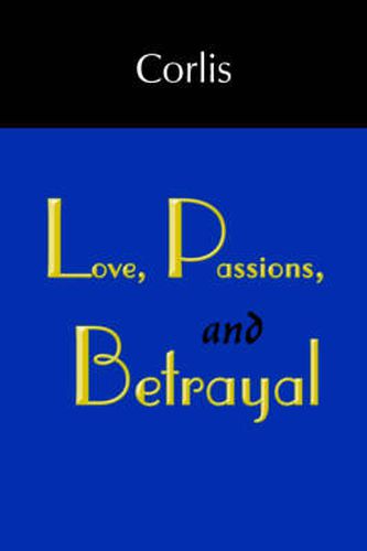 Cover image for Love, Passions, and Betrayal