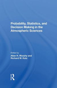Cover image for Probability, Statistics, and Decision Making in the Atmospheric Sciences