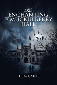 Cover image for The Enchanting of Muckulberry Hall