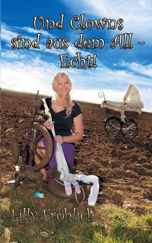 Cover image for Und Clowns sind aus dem All - Echt!