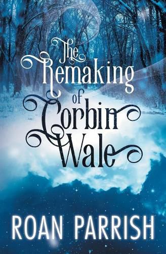 Cover image for The Remaking of Corbin Wale