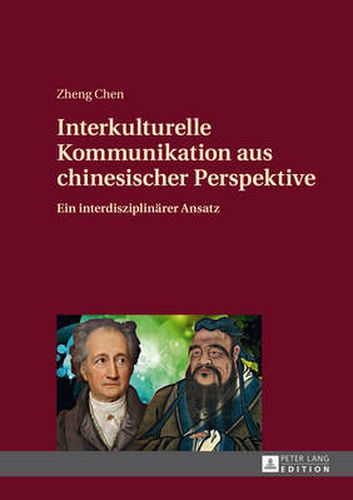Cover image for Interkulturelle Kommunikation Aus Chinesischer Perspektive: Ein Interdisziplinaerer Ansatz