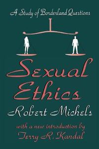 Cover image for Sexual Ethics: A Study of Borderland Questions