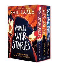 Cover image for Animal War Stories Box Set (When the Sky Falls, While the Storm Rages, Until the Road Ends)