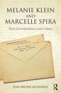 Cover image for Melanie Klein and Marcelle Spira: Their Correspondence and Context