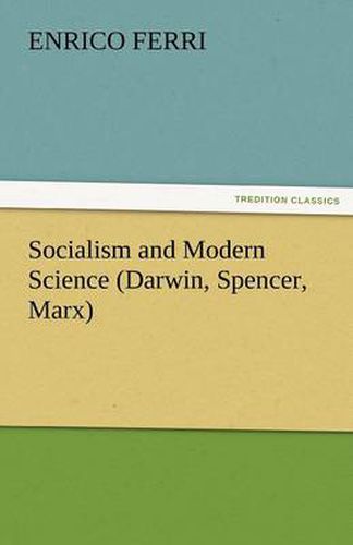 Cover image for Socialism and Modern Science (Darwin, Spencer, Marx)