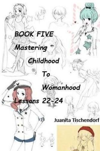 Cover image for Mastering Girlhood To Womanhood Book 5