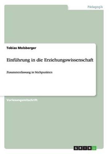 Cover image for Einfuhrung in die Erziehungswissenschaft: Zusammenfassung in Stichpunkten