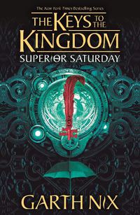 Cover image for Superior Saturday: The Keys to the Kingdom 6