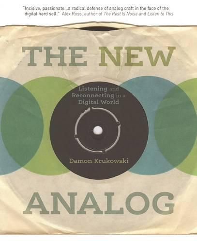 Cover image for The New Analog: Listening and Reconnecting in a Digital World