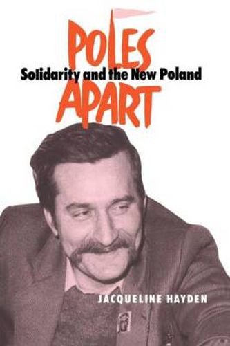 Cover image for Poles Apart: Solidarity and the New Poland