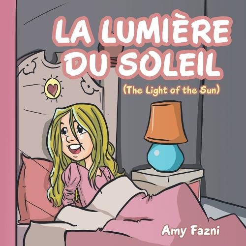 La Lumiere Du Soleil: (The Light of the Sun)