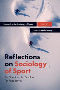 Cover image for Reflections on Sociology of Sport: Ten Questions, Ten Scholars, Ten Perspectives
