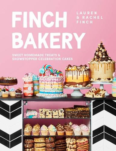 Cover image for Finch Bakery: Sweet Homemade Treats and Showstopper Celebration Cakes. A SUNDAY TIMES BESTSELLER