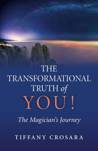 Cover image for Transformational Truth of YOU!, The - The Magician"s Journey