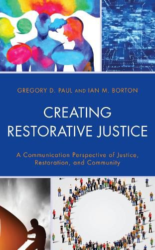 Cover image for Creating Restorative Justice