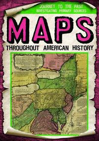 Cover image for Maps Throughout American History