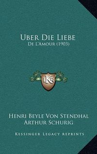 Cover image for Uber Die Liebe: de L'Amour (1903)