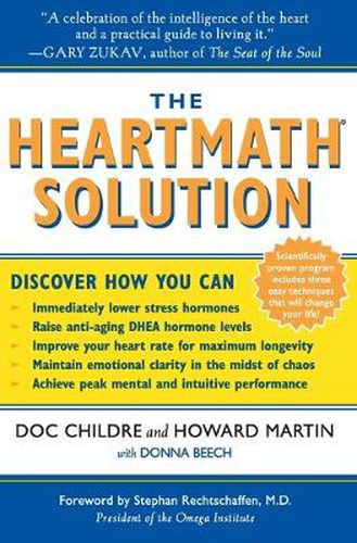 Cover image for The HeartMath Solution: The Institute of HeartMath's Revolutionary Program for Engaging the Power of the Heart's Intelligence