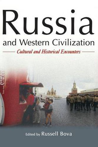 Cover image for Russia and Western Civilization: Cutural and Historical Encounters