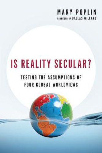 Cover image for Is Reality Secular? - Testing the Assumptions of Four Global Worldviews