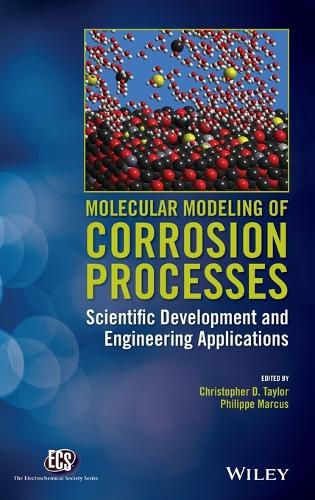 Cover image for Molecular Modeling of Corrosion Processes: Scientific Development and Engineering Applications