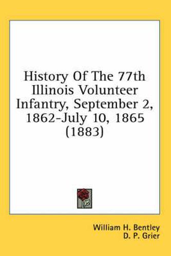 History of the 77th Illinois Volunteer Infantry, September 2, 1862-July 10, 1865 (1883)